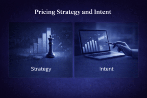 Setting Strategy and Intent: Where Pricing Direction Lives or Dies